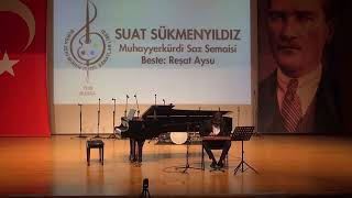 Suat Sükmenyildiz - Muhayyerkürdi Saz Semaisi Reşat Aysu