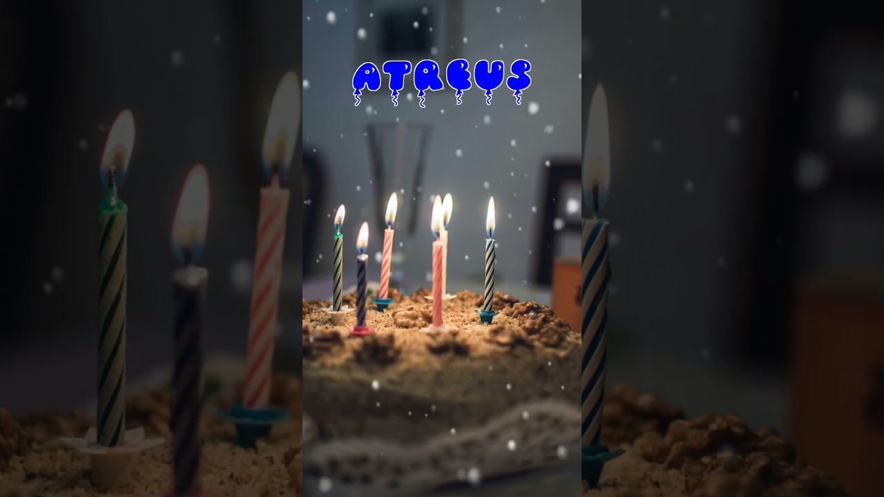 Happy Birthday ATREUS   Happy Birthday Song   Birthday Wishes   Birthday Party