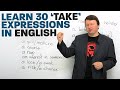 30 “TAKE” Phrases in English