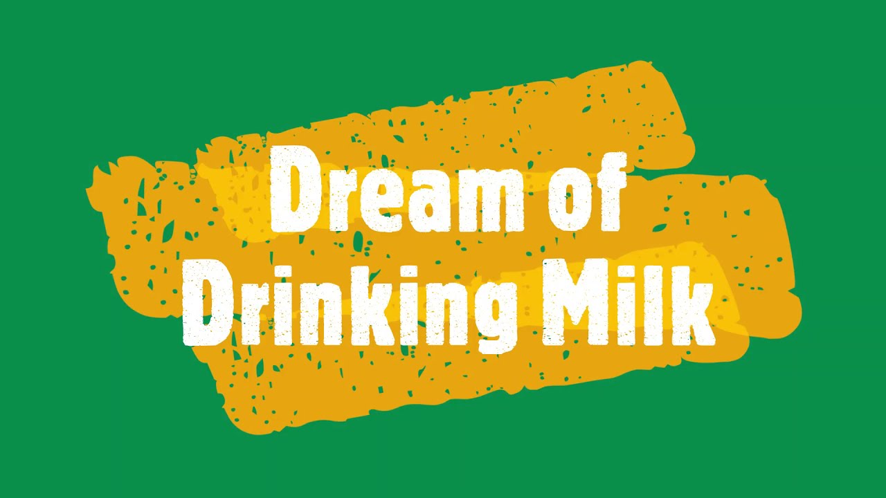 Milk In Dreams Meaning & Interpretation YouTube
