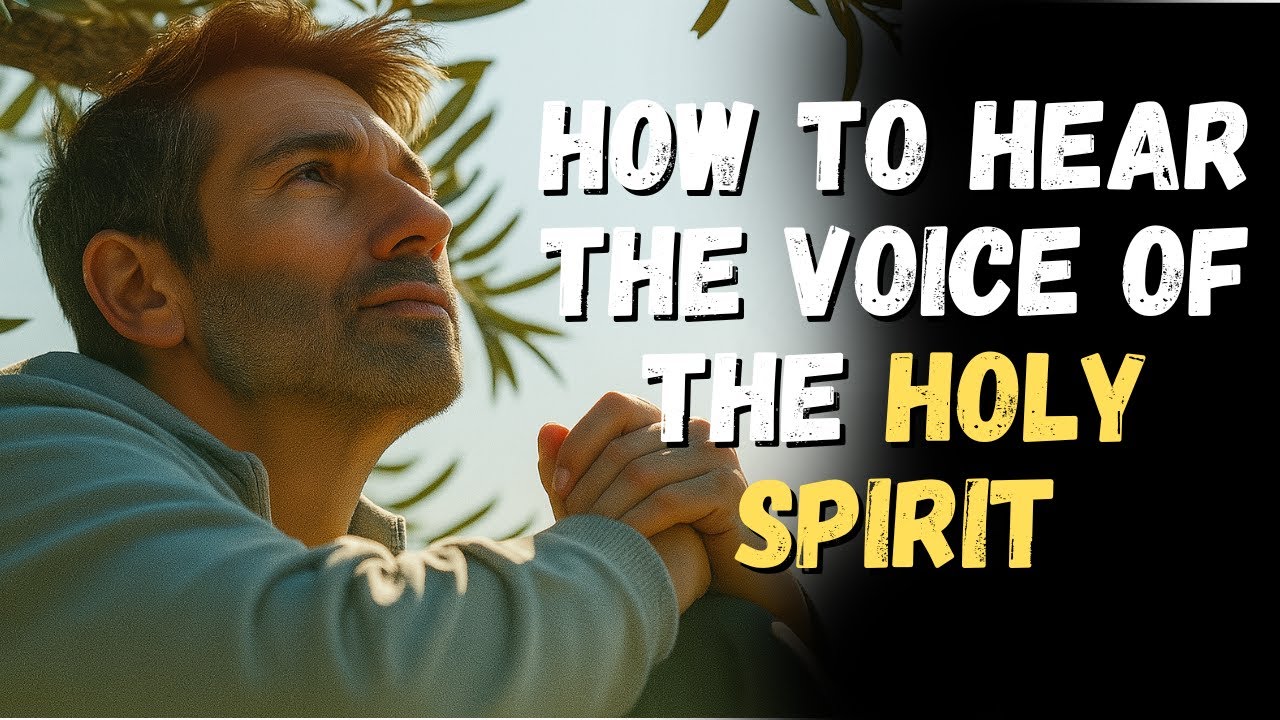 How to Hear the VOICE of the Holy Spirit and Be Guided by Him Every Day ...