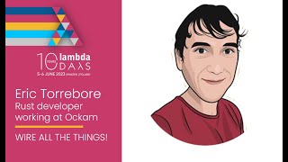 Wire all the things! by Eric Torreborre | Lambda Days 2023