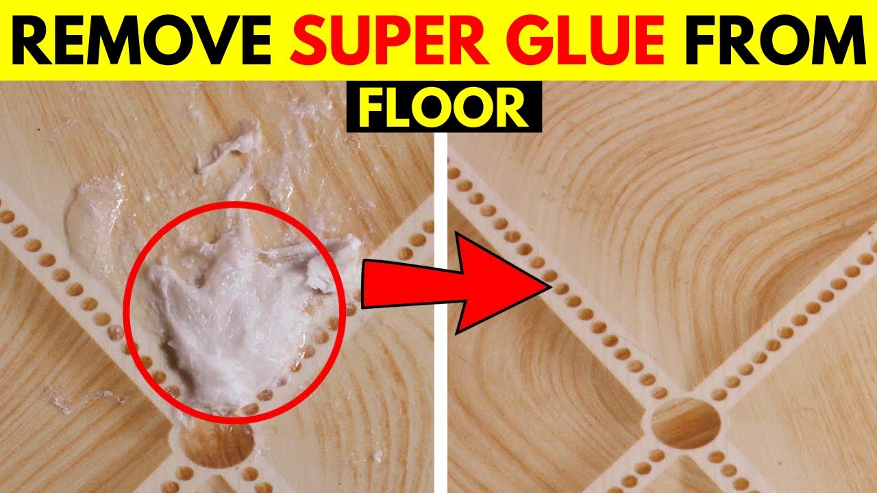 How to Remove Super Glue from Floor Without Damage