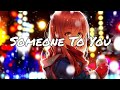 Nightcore Someone To You BANNERS Lyrics Lyrics Video