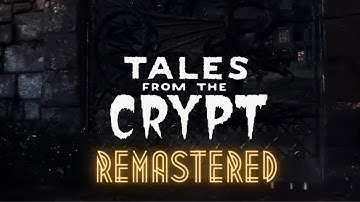 Tales From The Crypt Intro Remastered.