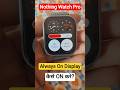 How To Enable Always on display in Nothing Watch Pro | Nothing Watch Pro  Always on display #tips