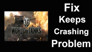 Fix World Of Tanks Keeps Crashing | Fix World Of Tanks Keeps Freezing | PSA 24