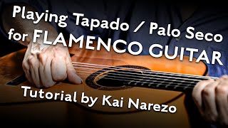 Playing Tapado Palo Seco For Flamenco Guitar Tutorial By Kai Narezo