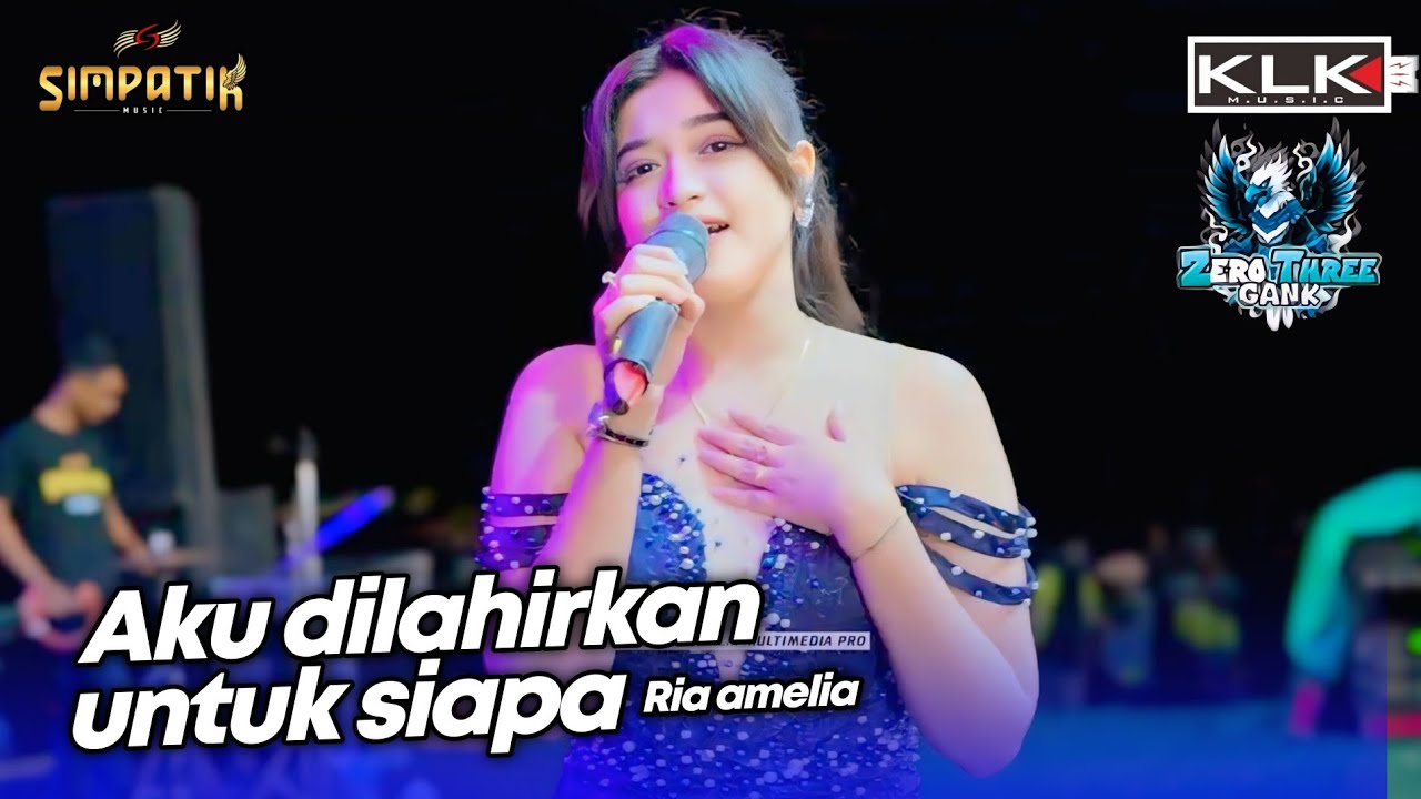 AKU DILAHIRKAN UNTUK SIAPA - RIA AMELIA - SIMPATIK MUSIC KLK AUDIO - ZERO TREE MADIREDO PUJON MALABG