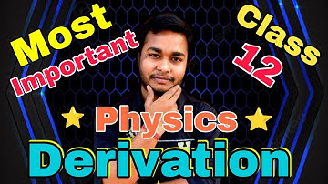 🔥Derivations Class 12 Physics Chapterwise Important Derivations for Boards 2023 #board #exam #cbse