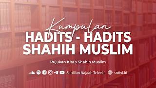 Shahih Muslim #295 - Kitab Zakat (Bag 25) | Ust. Abu Fairuz Ahmad Ridwan, Lc., M.A