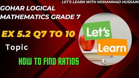 Gohar Logical Mathematics Grade 7 Exercise 5.2 Q7 to Q10۔