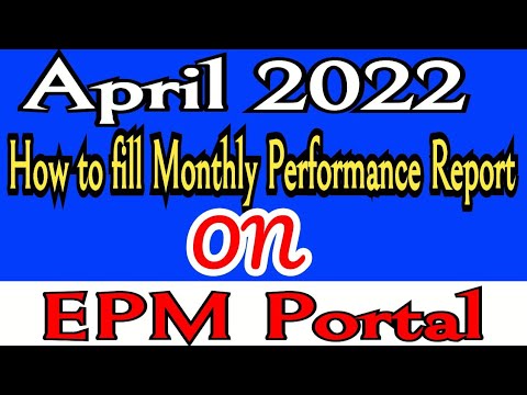 How to fill monthly Performance report on EPM Portal for the month of April 2022 || Watch Live Demo/