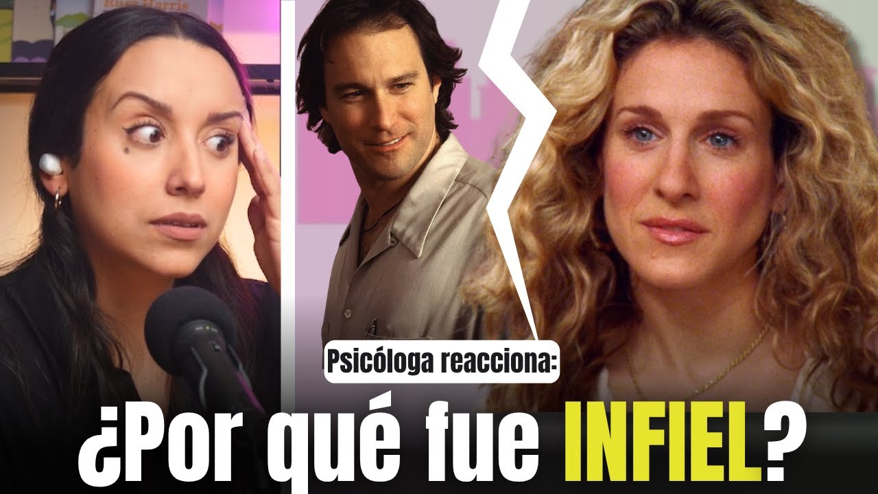 "La TRAICIÓN de CARRIE: ¿Qué Motivó su INFIDELIDAD?" - Análisis psicológico SATC #5