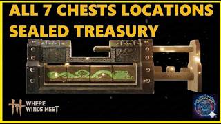 All 7 Chests Locations - Sealed Treasury - Where winds meet