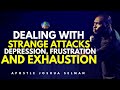 DEALING WITH THE SPIRITS BEHIND STRANGE ATTACKS DEPRESSION FRUSTRATION APOSTLE JOSHUA SELMAN