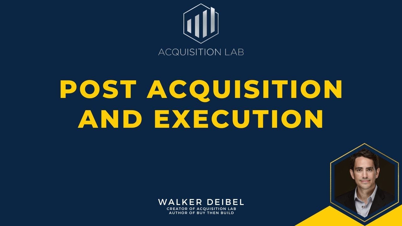 Everything you need to know about Post Acquisition and Execution - YouTube