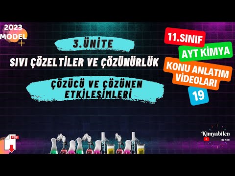 SIVI ÇÖZELTİLER VE ÇÖZÜNÜRLÜK KONU ANLATIMI - ÇÖZÜNME OLAYI - 11.SINIF KİMYA - AYT KİMYA