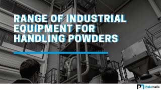 Range Of Equipment - Filling - Discharging - Conveying - Sieving - Mixing Palamatic Process Inc.