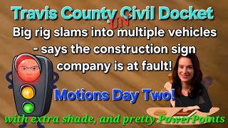 Day 2 -Travis County(un)Civil Docket -Another docket of sneaky lawyers & Judge Mangrum's frustration