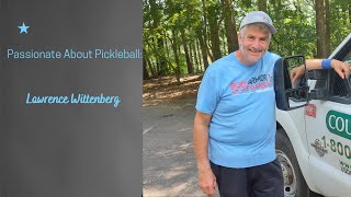 Lawrence Wittenberg: Passionate About Pickleball