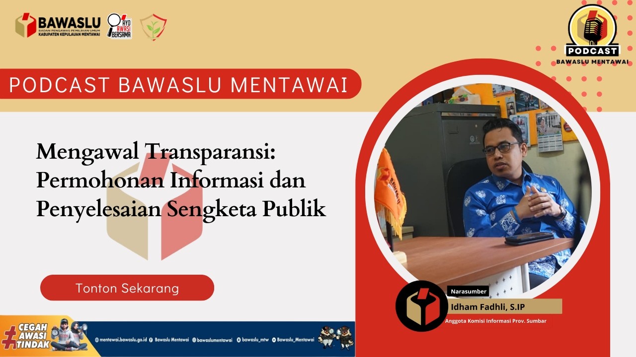 PODCAST BAWASLU MENTAWAI:Mengawal Transparansi Permohonan Informasi dan Penyelesaian Sengketa Publik