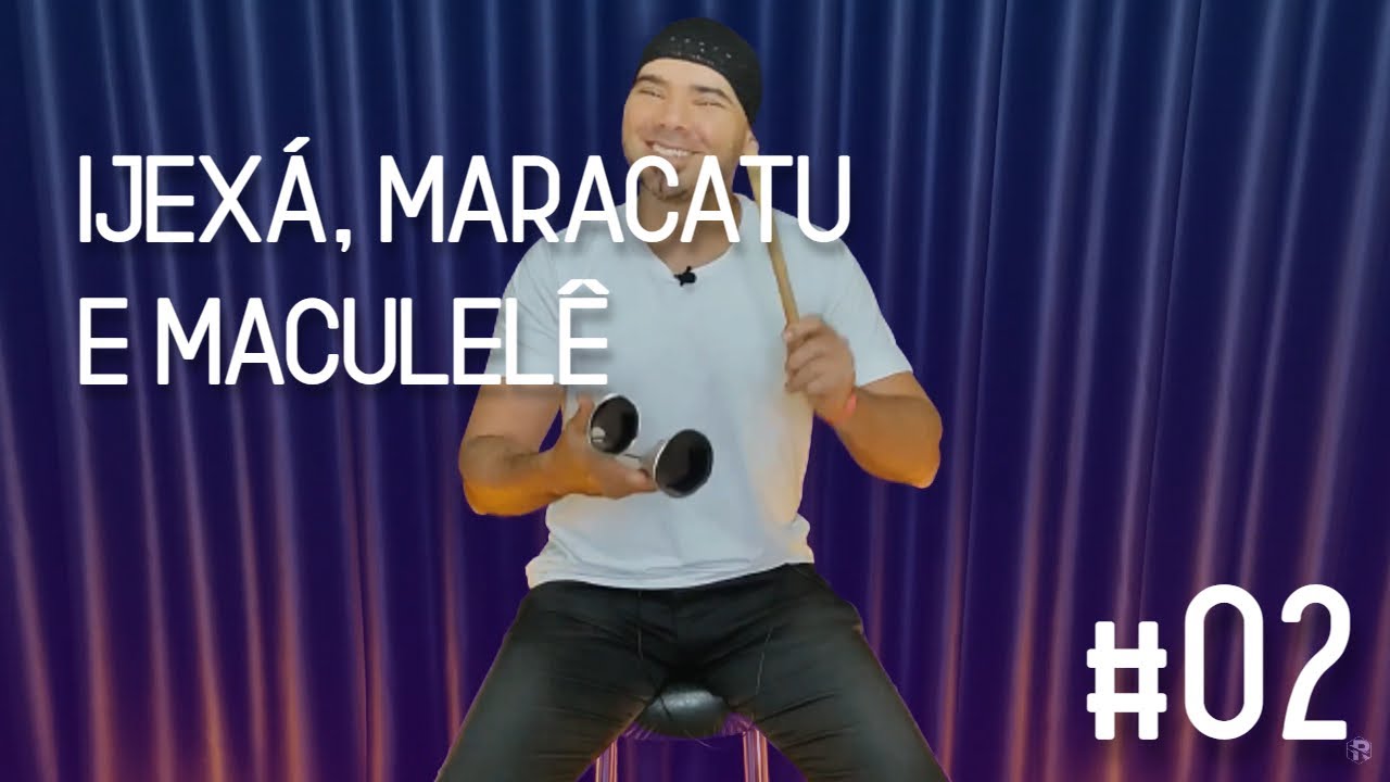 #02 - Mini Curso de Agogô / Ijexá, Maracatu e Maculelê