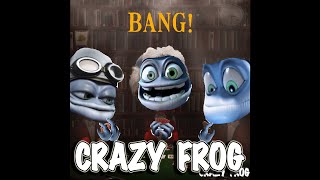 Crazy Frog - Bang! (Official Audio) [LATE APRIL FOOLS VIDEO]