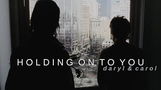holding on to you ⎢ carol + daryl