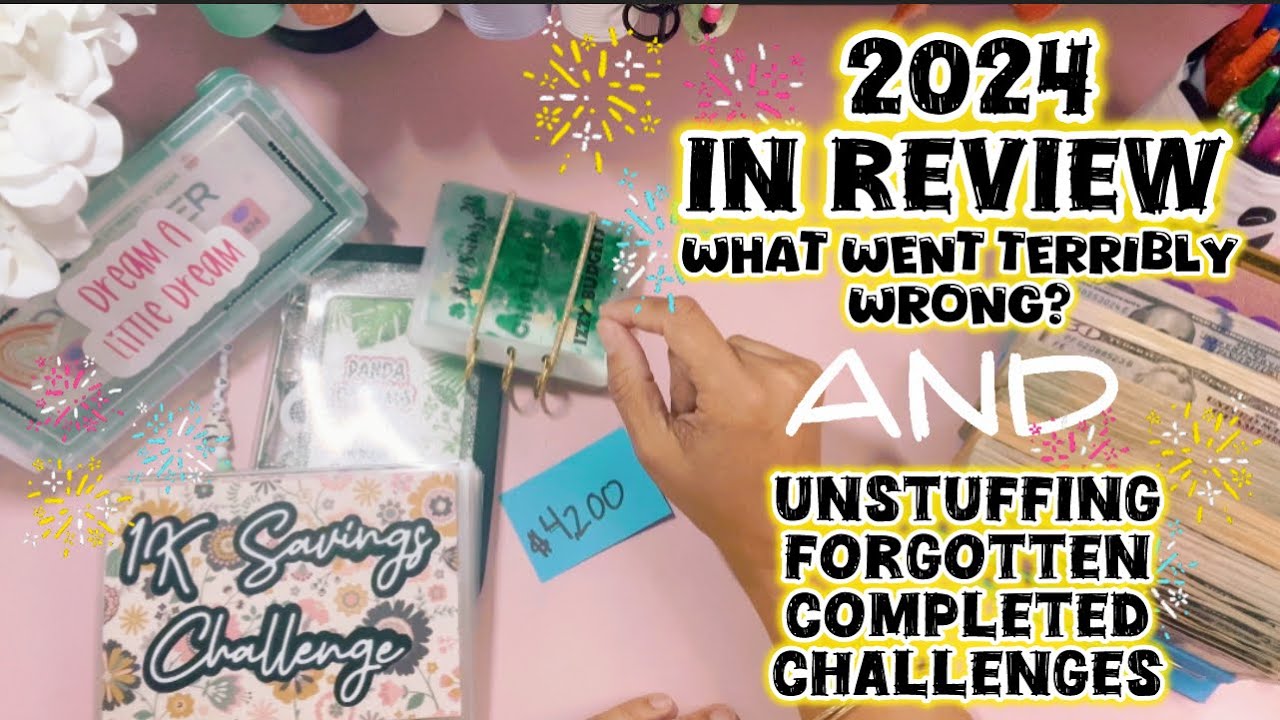 🎉 2024 Year In Review: What Went TERRIBLY Wrong 😱 ||  Forgotten Completed Savings Challenges 🤑