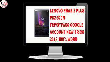 HOW TO REMOVE FRP LOCK/BYPASS GOOGLE ACCOUNT IN Lenovo Phab 2 Plus/PB2-670M 2018 NEW TRICK