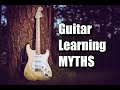 The Biggest MYTHS About Learning Guitar