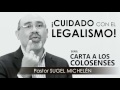 “CUIDADO CON EL LEGALISMO” | Pastor Sugel Michelén. Predicaciones, estudios bíblicos