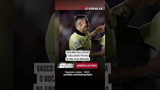 Vasco inicia duelo contra o Boca Juniors por vaga na final da Sul-Americana