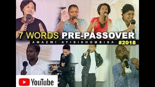 7 Words Pre-Passover Sunday 2018 Amazwi ayisikhombisa
