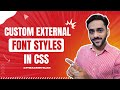 What's The Secret To Using EXTERNAL FONTS In CSS? | CSS Tutorial in Hindi/Urdu (Full Course) - #11