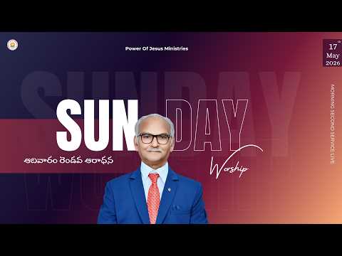 Sunday 2nd Worship || Morning Service Live || 17th May 2026 || @g.satishkumar3737