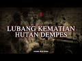 Hutan Dempes - Saksi Bisu Sejarah Pilu Pembantaian