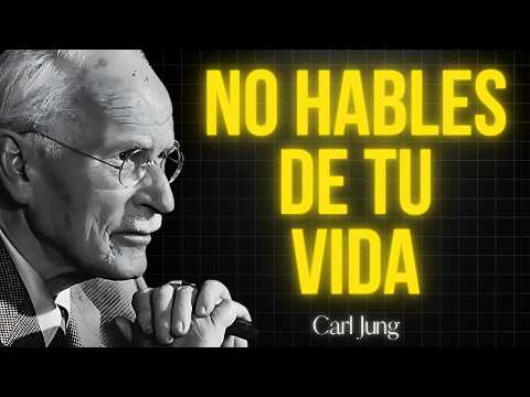 8 Cosas que Nunca Debes Contarle a Nadie | Carl Jung