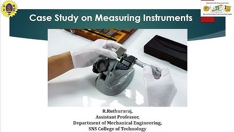 Case Study on Measuring Instruments | Production Technology | SNS Institutions