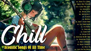 Chill Acoustic Love Songs 2024 Playlist ❤️ The Best Acoustic Songs Cover of All Time
