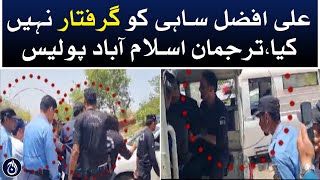 Ali Afzal Sahi was not arrested, Islamabad Police Spokesman - Aaj News