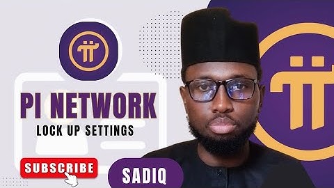 PI NETWORK LOCK UP SETTINGS AND LAUNCHING UPDATE.