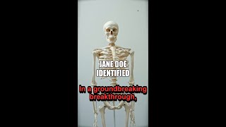 New Technology Identifies Jane Doe from 1994 Using Only Bone Fragments!