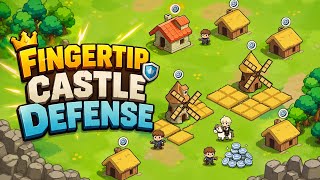 Fingertip Castle Defense Gameplay「Android, iOS」