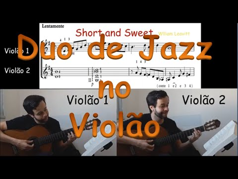 Tocando em Duo - Short and Sweet - Duo de Jazz Tocado no Violão #fiqueemcasa #aprenderviolão