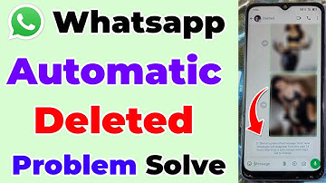 whatsapp k photo automatically delete ho jata hai whatsapp photo automatic delete problem