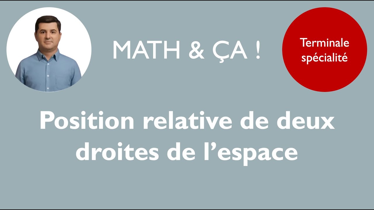 Position relative de deux droites de l'espace