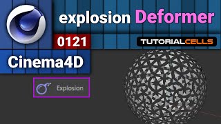 0121. explosion deformer in cinema 4d
