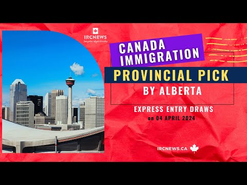 Canada Immigration Provincial pick under Express Entry by Alberta on 04 April 2024